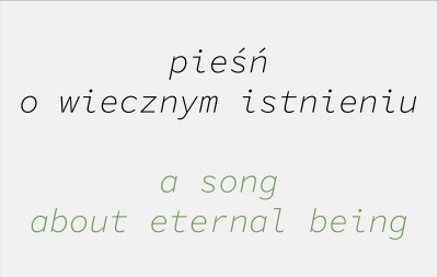 Pieśn o wiecznym istnieniu / A song about eternal being