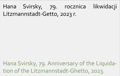 Hana Svirsky, 79. rocznica likwidacji Litzmannstadt-Getto, 2023 r. / Hana Svirsky, 79. Anniversary of the Liquidation of the Litzmannstadt-Ghetto, 2023.