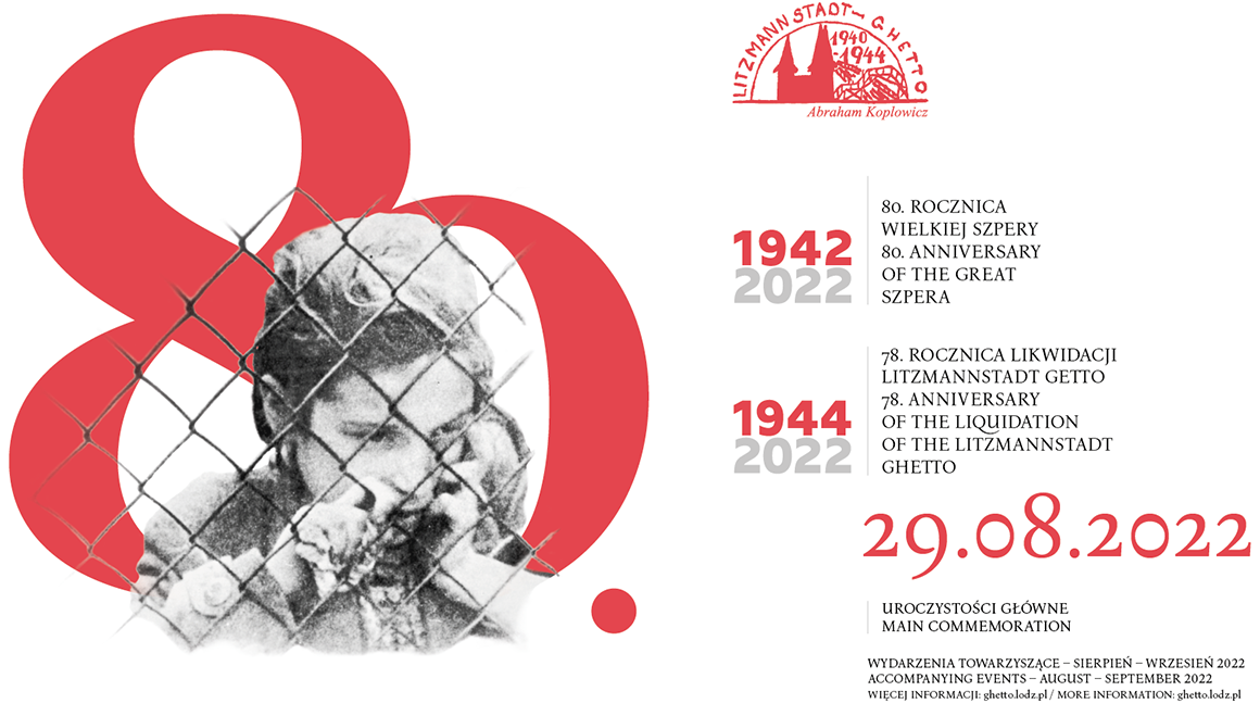 78. Anniversary of the Liquidation of the Litzmannstadt Ghetto and the 80. Anniversary of the Great Szpera