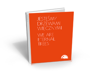 Jesteśmy drzewami wiecznymi