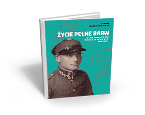 Annette Libeskind Berkovits „Życie pełne barw. Jak Nachman Libeskind przeżył nazistów, gułagi i komunistów"