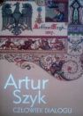 Okładka książki Artur Szyk - Człowiek Dialogu
