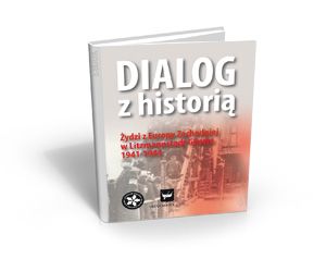 Dialog z historią - Historia Litzmannstadt